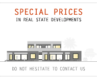 SPECIAL PRICES IN REAL STATE DEVELOPMENTS